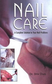 Abbildung von: Nail Care A Complete Solution to Your Nail Problems - B Jain Publishers Pvt Ltd