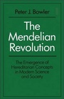 Cover: The Mendelian Revolution - Continuum International Publishing Group Ltd.