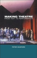 Cover: Making Theatre - Continuum International Publishing Group Ltd.