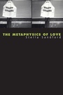 Cover: The Metaphysics of Love - Continuum International Publishing Group Ltd.