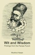 Cover: Wit And Wisdom: Pickings From The Parsee Punch - Niyogi Books