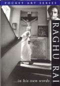 Cover: Raghu Rai... in His Own Words - Roli Books Pvt Ltd