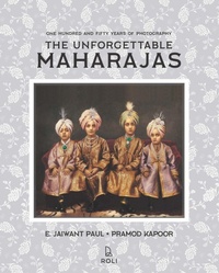 Abbildung von: The Unforgettable Maharajas - Roli Books Pvt Ltd