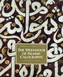 Cover: The Splendour of Islamic Calligraphy - Thames & Hudson Ltd