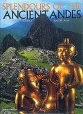Cover: Splendours of the Ancient Andes - Thames & Hudson Ltd