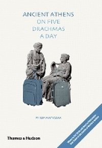 Abbildung von: Ancient Athens on Five Drachmas a Day - Thames & Hudson Ltd