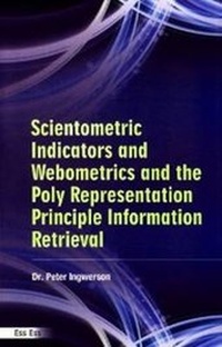 Abbildung von: Scientometric Indicators and Webometrics and the Polyrepresentation Principle in Information Retrieval - Ess Ess Publications