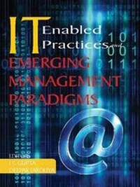 Enlarge image Cover: IT Enabled Practices and Emerging Management Paradigms - Excel Books