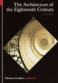 Enlarge image Cover: The Architecture of the Eighteenth Century - Thames & Hudson Ltd