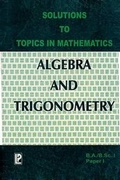 Cover: Solutions to Algebra and Trigonometry - Laxmi Publications