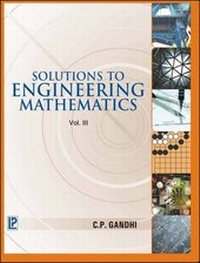Enlarge image Cover: Solutions to Engineering Mathematics: Volume 3 - Laxmi Publications