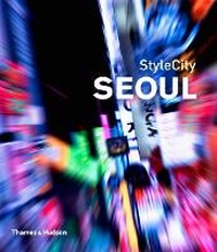 Abbildung von: StyleCity Seoul - Thames & Hudson Ltd