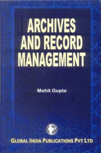 Enlarge image Cover: Archives and Record Management - Global India Publications