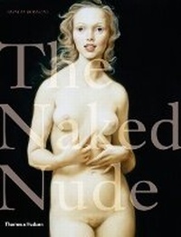 Abbildung von: The Naked Nude - Thames & Hudson Ltd