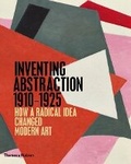Cover: Inventing Abstraction 1910-1925 - Thames & Hudson Ltd
