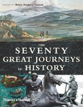 Cover: The Seventy Great Journeys in History - Thames & Hudson Ltd