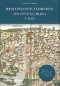 Cover: Renaissance Florence on Five Florins a Day - Thames & Hudson Ltd