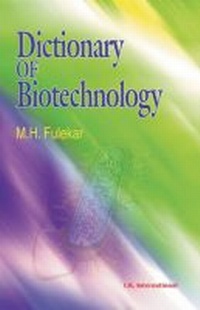 Enlarge image Cover: Dictionary of Biotechnology - I K International Publishing House Pvt. Ltd