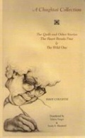 Cover: A Chughtai Collection: WITH The Quilt and Other Stories AND The Heart Breaks Free AND The Wild One - Kali for Women