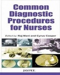 Cover: Common Diagnostic Procedures for Nurses - Jaypee Brothers Medical Publishers