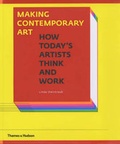 Cover: Making Contemporary Art:How Today's Artists Think and Work - Thames & Hudson Ltd