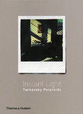 Cover: Instant Light Tarkovsky Polaroids - Thames & Hudson Ltd