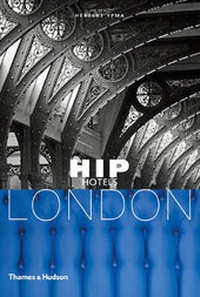 Abbildung von: Hip Hotels: London - Thames & Hudson Ltd