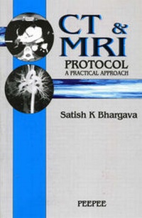 Enlarge image Cover: CT and MRI Protocol - PeePee Publishers and Distributors Pvt