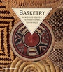 Cover: Basketry: A World Guide to Traditional Techniques - Thames & Hudson Ltd
