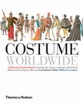 Cover: Costume Worldwide:A Historical Sourcebook - Thames & Hudson Ltd