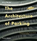 Cover: The Architecture of Parking - Thames & Hudson Ltd