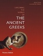Cover: Exploring the World of the Ancient Greeks - Thames & Hudson Ltd
