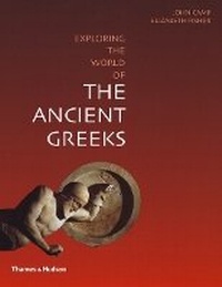 Enlarge image Cover: Exploring the World of the Ancient Greeks - Thames & Hudson Ltd