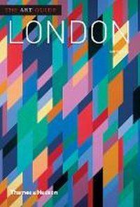 Abbildung von: The Art Guide: London - Thames & Hudson Ltd