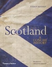 Enlarge image Cover: Scotland: A Concise History - Thames & Hudson Ltd
