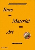 Cover: Raw + Material = Art - Thames & Hudson Ltd