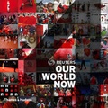 Cover: Reuters Our World Now 4 - Thames & Hudson Ltd