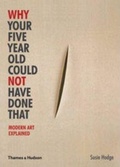 Cover: Why Your Five Year Old Could Not Have Done That - Thames & Hudson Ltd