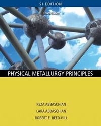 Enlarge image Cover: Physical Metallurgy Principles - SI Version - CL Engineering