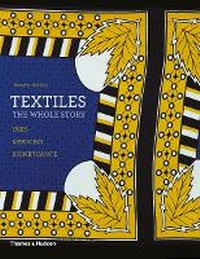 Abbildung von: Textiles: The Whole Story - Thames & Hudson Ltd