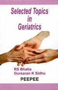 Cover: Selected Topics in Geriatrics: Volume 1 - PeePee Publishers and Distributors Pvt