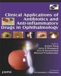 Cover: Clinical Applications of Antibiotics and Anti-inflammatory Drugs in Ophthalmology - Jaypee Brothers Medical Publishers