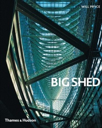 Enlarge image Cover: Big Shed - Thames & Hudson Ltd