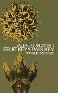 Enlarge image Cover: Fruit Key and Twig Key to Trees and Shrubs - Dover Publications Inc.