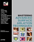 Cover: Mastering Advanced Surface Ablation Techniques - Jaypee Brothers Medical Publishers