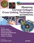 Cover: Mastering Corneal Collagen Cross Linking Techniques (C3-R/CCL/CXL) - Jaypee Brothers Medical Publishers