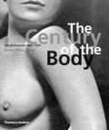 Cover: Century of the Body: 100 Photoworks 1 - Thames & Hudson Ltd
