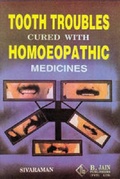 Cover: Tooth Troubles Cured with Homoeopathy - B Jain Publishers Pvt Ltd