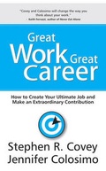 Cover: Great Work Great Career: How to Create Your Ultimate Job and Make an Extraordinary Contribution - Manjul Publishing House Pvt Ltd
