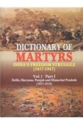 Cover: Dictionary of Martyrs: Delhi, Haryana, Punjab and Himachal Pradesh 1 - Asia Book Club